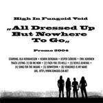 High In Fungoid Void : All Dressed Up But Nowhere to Go High In Fungoid Void : All Dressed Up But Nowhere to Go